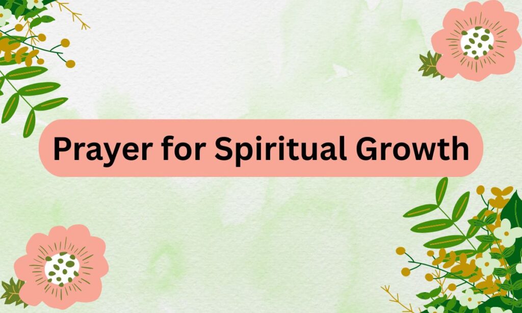 Prayer for Spiritual Growth
