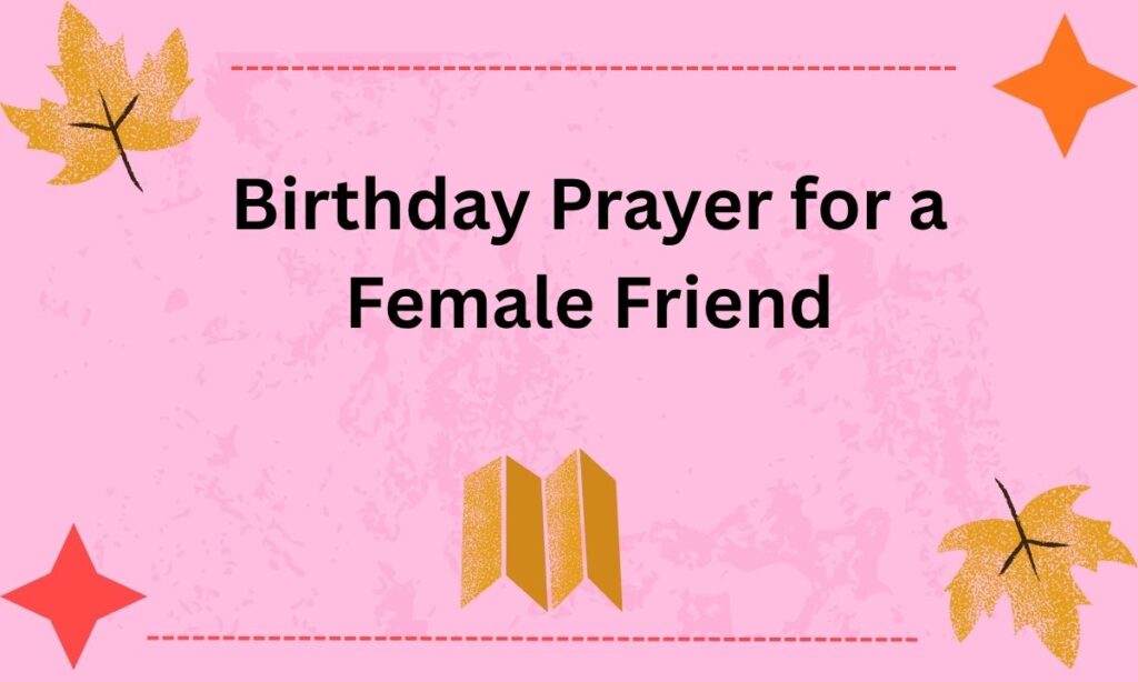 Birthday Prayer for a Female Friend