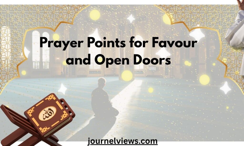 Prayer Points for Favour and Open Doors