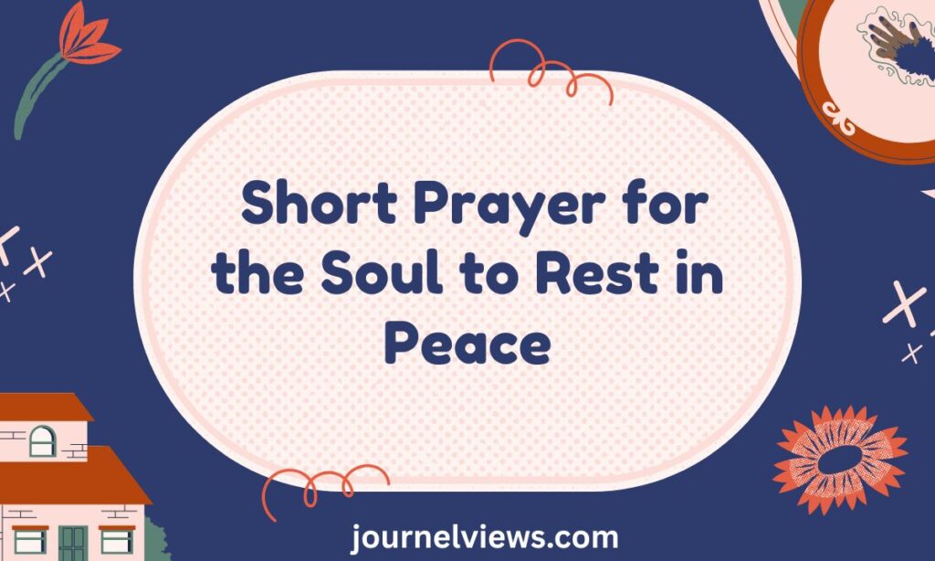 Short Prayer for the Soul to Rest in Peace
